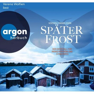 Argon Später Frost - Der erste Fall für Ingrid Nyström und Stina Forss Argon Später Frost - Der erste Fall für Ingrid Nyström und Stina Forss