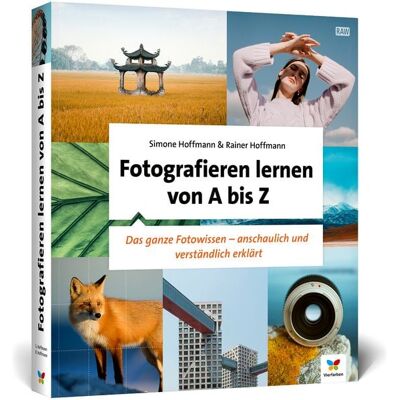 Vierfarben Fotografieren lernen von A bis Z Vierfarben Fotografieren lernen von A bis Z