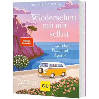 Gräfe und Unzer Verlag GmbH Wiedersehen mit mir selbst zwischen Pizza und Aperol Gräfe und Unzer Verlag GmbH Wiedersehen mit mir selbst zwischen Pizza und Aperol