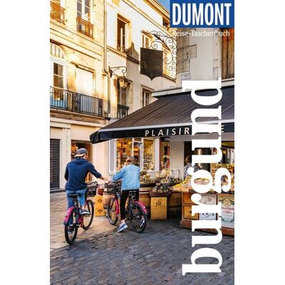 MairDuMont DUMONT Reise-Taschenbuch Reiseführer Burgund MairDuMont DUMONT Reise-Taschenbuch Reiseführer Burgund