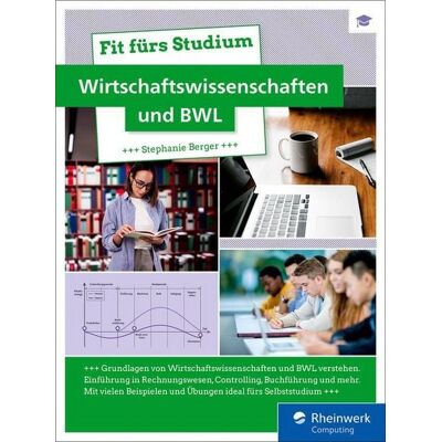 Rheinwerk eBooks Fit fürs Studium - Wirtschaftswissenschaften und BWL Rheinwerk eBooks Fit fürs Studium - Wirtschaftswissenschaften und BWL