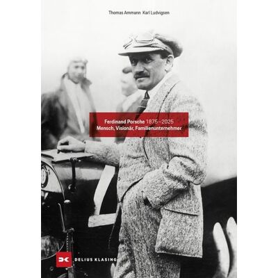 Delius Klasing Ferdinand Porsche 1875-2025 Delius Klasing Ferdinand Porsche 1875-2025