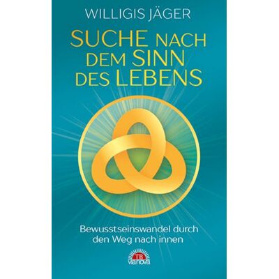 Via Nova Verlag, Petersberg Suche nach dem Sinn des Lebens Via Nova Verlag, Petersberg Suche nach dem Sinn des Lebens