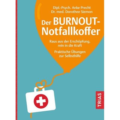 TRIAS Der Burnout-Notfallkoffer TRIAS Der Burnout-Notfallkoffer