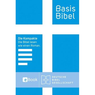 Deutsche Bibelgesellschaft BasisBibel. Die Kompakte. eBook Deutsche Bibelgesellschaft BasisBibel. Die Kompakte. eBook