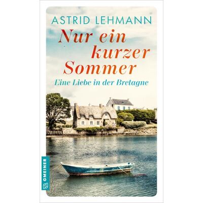 Gmeiner Verlag eBooks Nur ein kurzer Sommer Gmeiner Verlag eBooks Nur ein kurzer Sommer