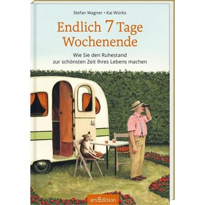 arsedition Endlich 7 Tage Wochenende arsedition Endlich 7 Tage Wochenende