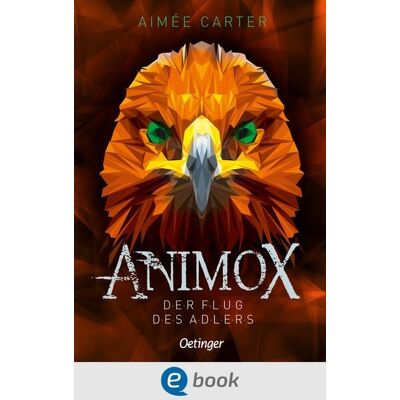 Oetinger Animox 5. Der Flug des Adlers Oetinger Animox 5. Der Flug des Adlers