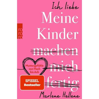 Rowohlt Taschenbuch Ich liebe MEINE KINDER machen mich fertig Rowohlt Taschenbuch Ich liebe MEINE KINDER machen mich fertig
