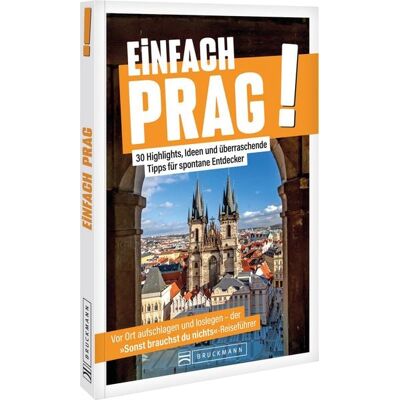 Bruckmann Einfach Prag! Bruckmann Einfach Prag!