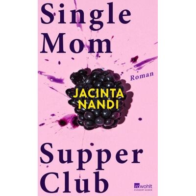 Rowohlt eBooks Single Mom Supper Club Rowohlt eBooks Single Mom Supper Club