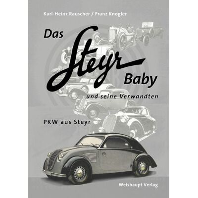 Weishaupt, H Das Steyr Baby und seine Verwandten Weishaupt, H Das Steyr Baby und seine Verwandten