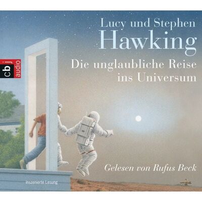 Cbj audio Die unglaubliche Reise ins Universum Cbj audio Die unglaubliche Reise ins Universum