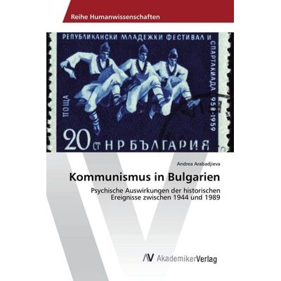 AV Akademikerverlag Kommunismus in Bulgarien AV Akademikerverlag Kommunismus in Bulgarien