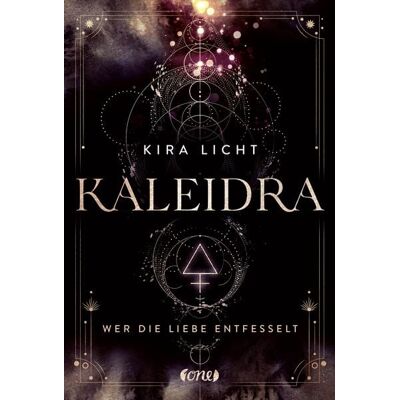 ONE Kaleidra - Wer die Liebe entfesselt ONE Kaleidra - Wer die Liebe entfesselt