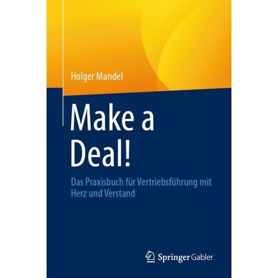 Springer Fachmedien Wiesbaden GmbH Make a Deal! Springer Fachmedien Wiesbaden GmbH Make a Deal!