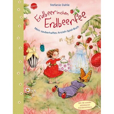 Arena Verlag Erdbeerinchen Erdbeerfee. Mein zauberhaftes Anzieh-Spiel-Buch Arena Verlag Erdbeerinchen Erdbeerfee. Mein zauberhaftes Anzieh-Spiel-Buch