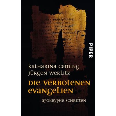 Piper Taschenbuch Die verbotenen Evangelien Piper Taschenbuch Die verbotenen Evangelien