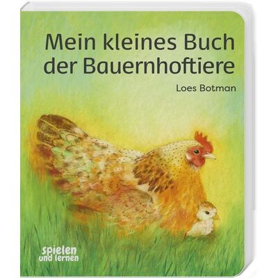 Spielen und lernen Mein kleines Buch der Bauernhoftiere Spielen und lernen Mein kleines Buch der Bauernhoftiere