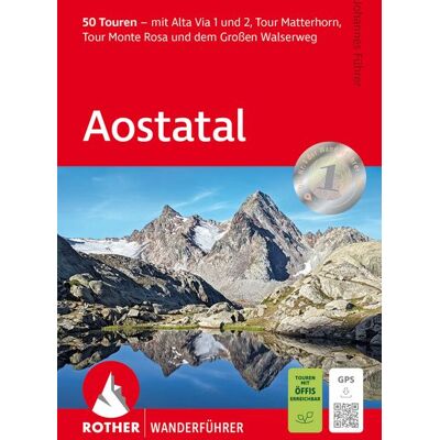 Rother Bergverlag ROTHER Wanderführer Aostatal Rother Bergverlag ROTHER Wanderführer Aostatal