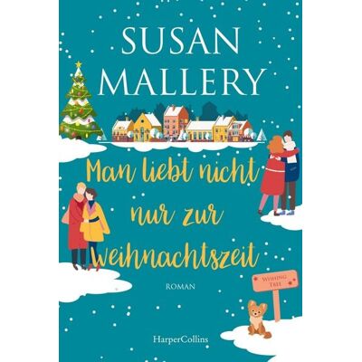 HarperCollins eBook Man liebt nicht nur zur Weihnachtszeit HarperCollins eBook Man liebt nicht nur zur Weihnachtszeit