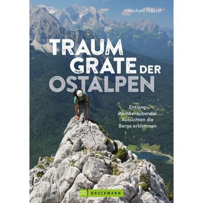Bruckmann Traumgrate der Ostalpen Bruckmann Traumgrate der Ostalpen
