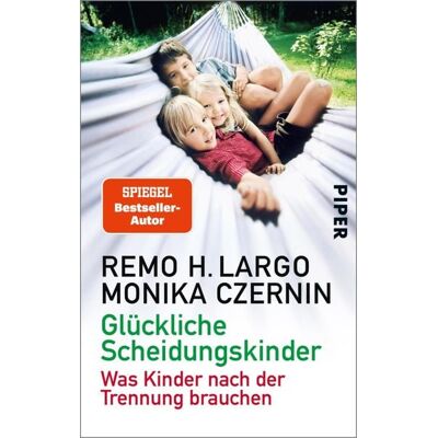 Piper ebooks Glückliche Scheidungskinder Piper ebooks Glückliche Scheidungskinder