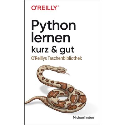 O'Reilly Python lernen – kurz & gut O'Reilly Python lernen – kurz & gut