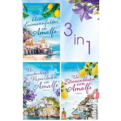Ullstein Ebooks Die kleine Eismanufaktur in Amalfi & Der zauberhafte Papierladen in Amalfi & Die Zitronenblüten von Amalfi Ullstein Ebooks Die kleine Eismanufaktur in Amalfi & Der zauberhafte Papierladen in Amalfi & Die Zitronenblüten von Amalfi