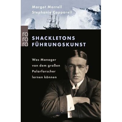 Rowohlt Taschenbuch Shackletons Führungskunst Rowohlt Taschenbuch Shackletons Führungskunst