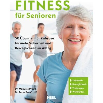 Heel Fitness für Senioren - Gymnastik, Muskeltrainig, Stretching 60+ Heel Fitness für Senioren - Gymnastik, Muskeltrainig, Stretching 60+