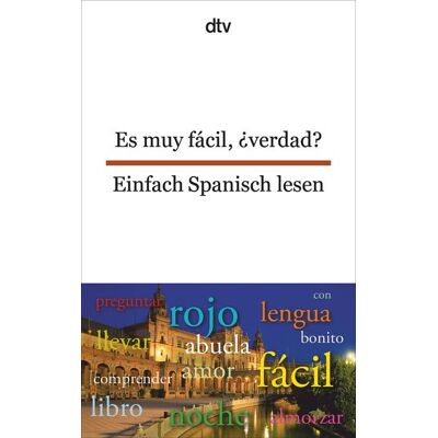 dtv Es muy fácil, ¿verdad? Einfach Spanisch lesen dtv Es muy fácil, ¿verdad? Einfach Spanisch lesen