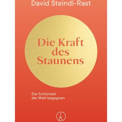 Kneipp Verlag in Verlagsgruppe Styria GmbH & Co. KG Die Kraft des Staunens Kneipp Verlag in Verlagsgruppe Styria GmbH & Co. KG Die Kraft des Staunens