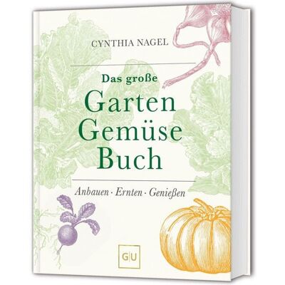 Gräfe und Unzer Verlag GmbH Das große Garten-Gemüse-Buch Gräfe und Unzer Verlag GmbH Das große Garten-Gemüse-Buch