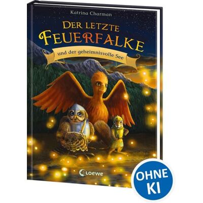 Loewe Der letzte Feuerfalke und der geheimnisvolle See (Band 4) Loewe Der letzte Feuerfalke und der geheimnisvolle See (Band 4)