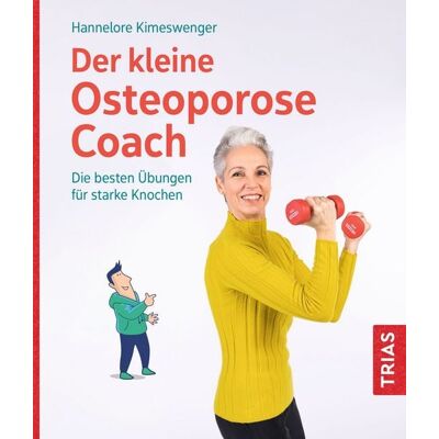 TRIAS Der kleine Osteoporose-Coach TRIAS Der kleine Osteoporose-Coach