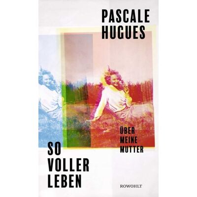 Rowohlt So voller Leben Rowohlt So voller Leben