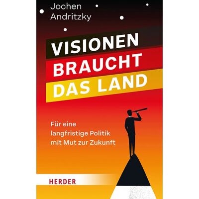 Herder Visionen braucht das Land Herder Visionen braucht das Land