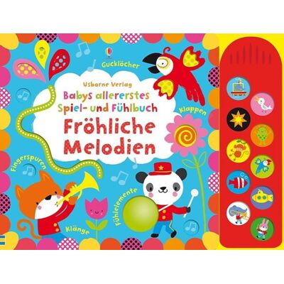 Usborne Babys allererstes Spiel- und Fühlbuch: Fröhliche Melodien Usborne Babys allererstes Spiel- und Fühlbuch: Fröhliche Melodien