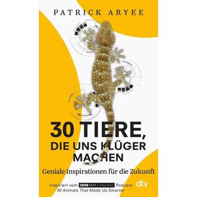 dtv 30 Tiere, die uns klüger machen dtv 30 Tiere, die uns klüger machen