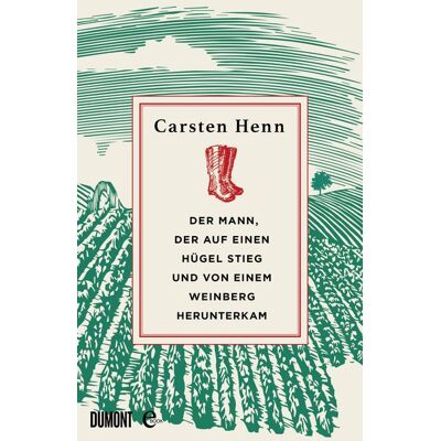 DuMont eBooks Der Mann, der auf einen Hügel stieg und von einem Weinberg herunterkam DuMont eBooks Der Mann, der auf einen Hügel stieg und von einem Weinberg herunterkam