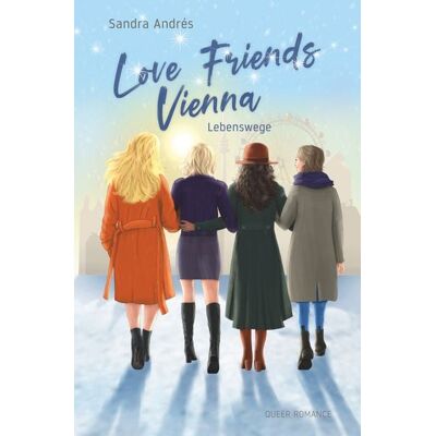 Tolino media Love Friends Vienna. Staffel 4: Lebenswege Tolino media Love Friends Vienna. Staffel 4: Lebenswege