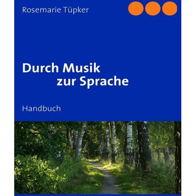 BoD – Books on Demand Durch Musik zur Sprache BoD – Books on Demand Durch Musik zur Sprache