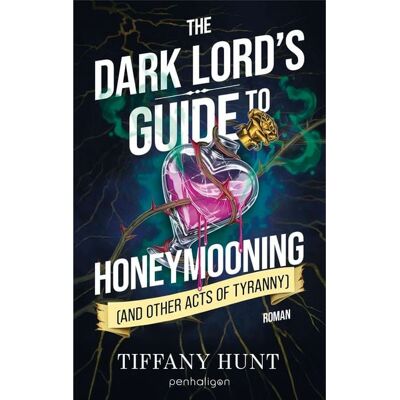 Penhaligon The Dark Lord's Guide to Honeymooning (and Other Acts of Tyranny) Penhaligon The Dark Lord's Guide to Honeymooning (and Other Acts of Tyranny)