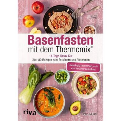 Riva Basenfasten mit dem Thermomix® Riva Basenfasten mit dem Thermomix®
