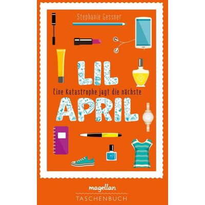 Magellan Lil April - Eine Katastrophe jagt die nächste Magellan Lil April - Eine Katastrophe jagt die nächste
