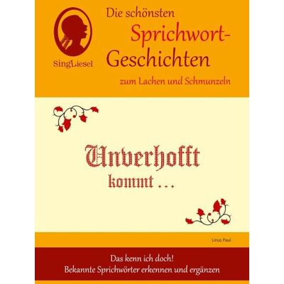 Singliesel Heitere Sprichwort-Geschichten für Senioren mit Demenz. Unverhofft kommt oft … und viele weitere Geschichten für Senioren rund um bekannte Sprichwörter. Beliebt und bewährt bei Demenz Singliesel Heitere Sprichwort-Geschichten für Senioren mit Demenz. Unverhofft kommt oft … und viele weitere Geschichten für Senioren rund um bekannte Sprichwörter. Beliebt und bewährt bei Demenz