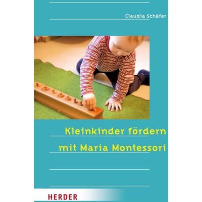 Herder eBooks Kleinkinder fördern mit Maria Montessori Herder eBooks Kleinkinder fördern mit Maria Montessori