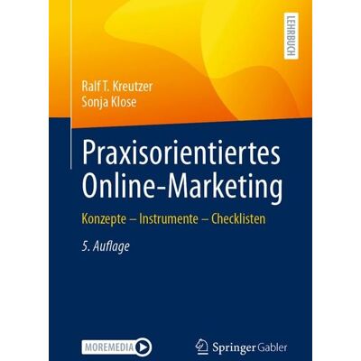 Springer Fachmedien Wiesbaden GmbH Praxisorientiertes Online-Marketing Springer Fachmedien Wiesbaden GmbH Praxisorientiertes Online-Marketing