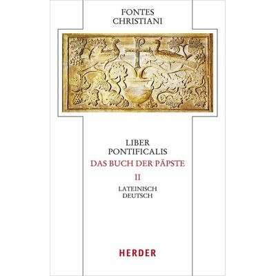Herder Liber Pontificalis - Das Buch der Päpste Herder Liber Pontificalis - Das Buch der Päpste